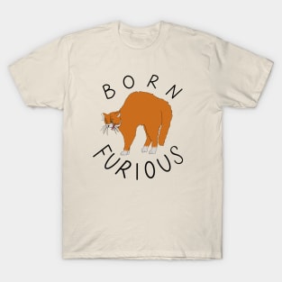 Born Furious T-Shirt